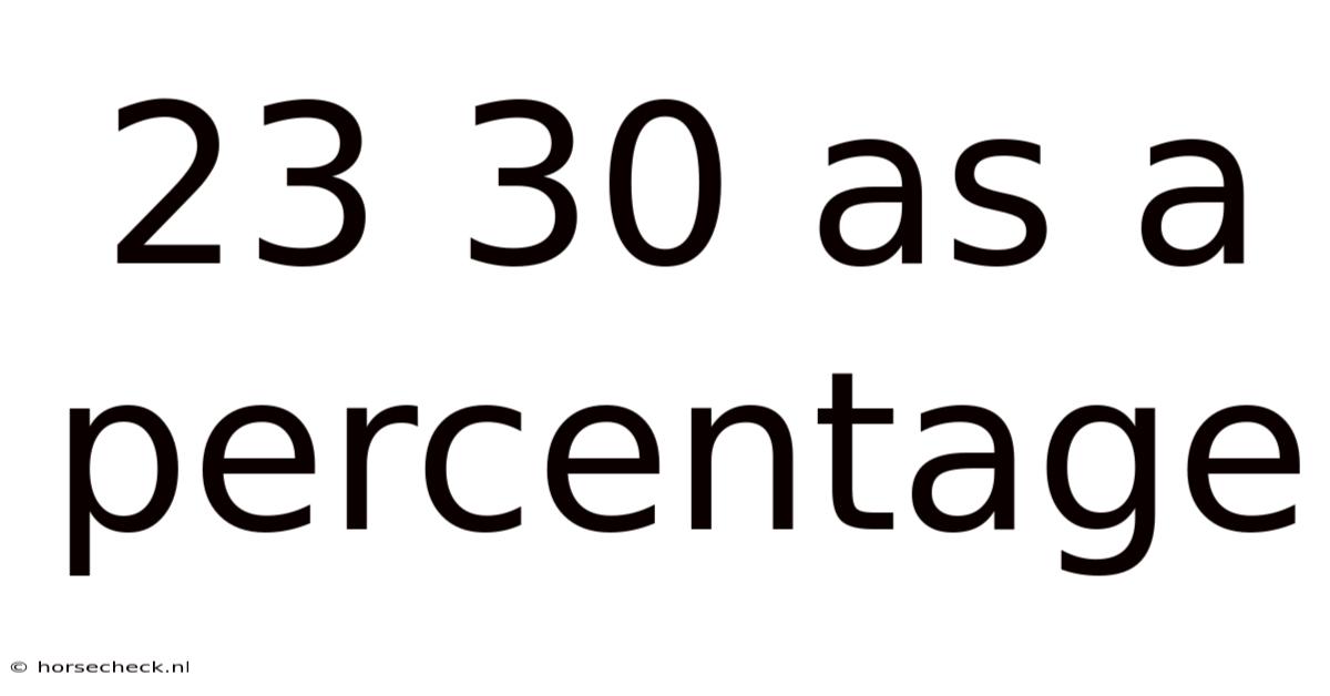 23 30 As A Percentage