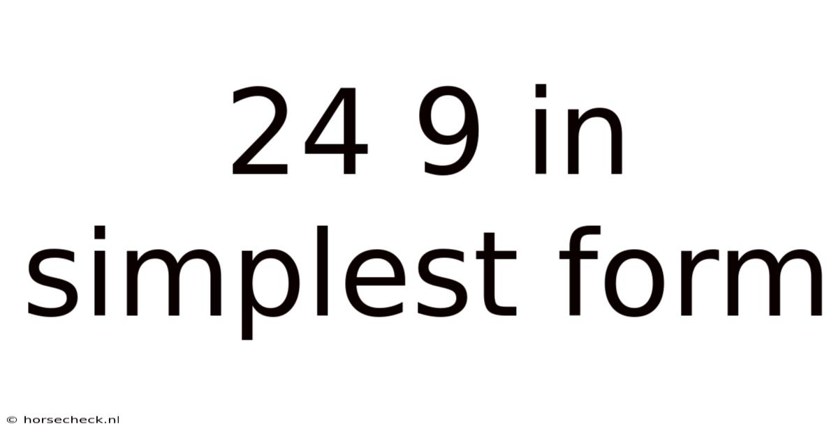 24 9 In Simplest Form