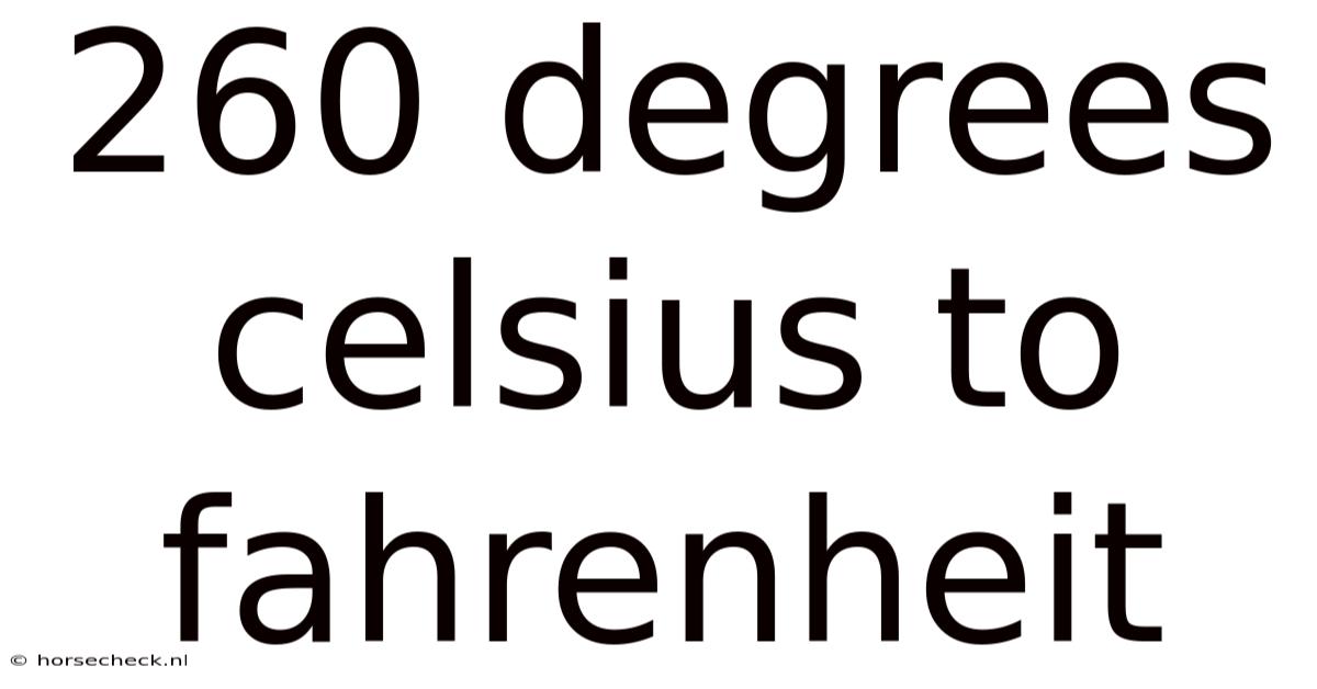 260 Degrees Celsius To Fahrenheit