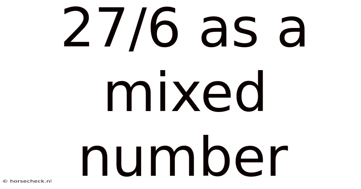 27/6 As A Mixed Number