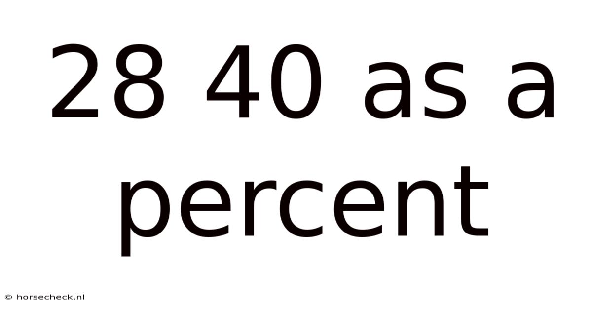 28 40 As A Percent