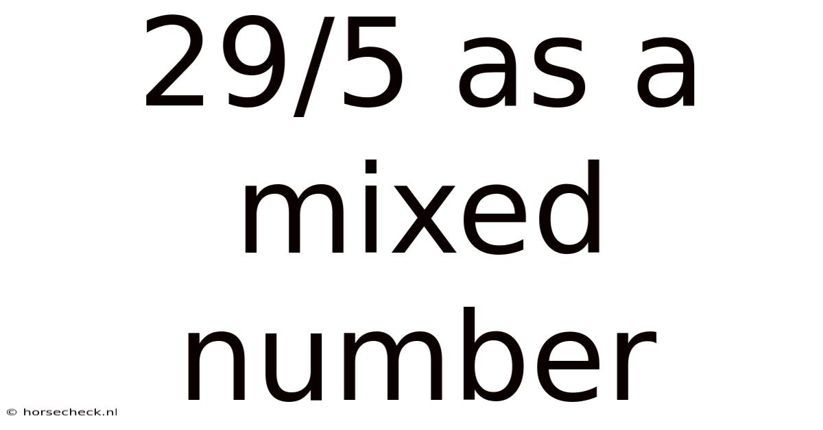 29/5 As A Mixed Number