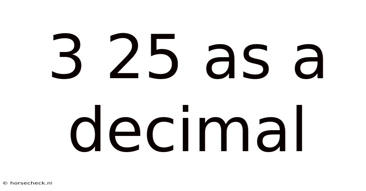 3 25 As A Decimal