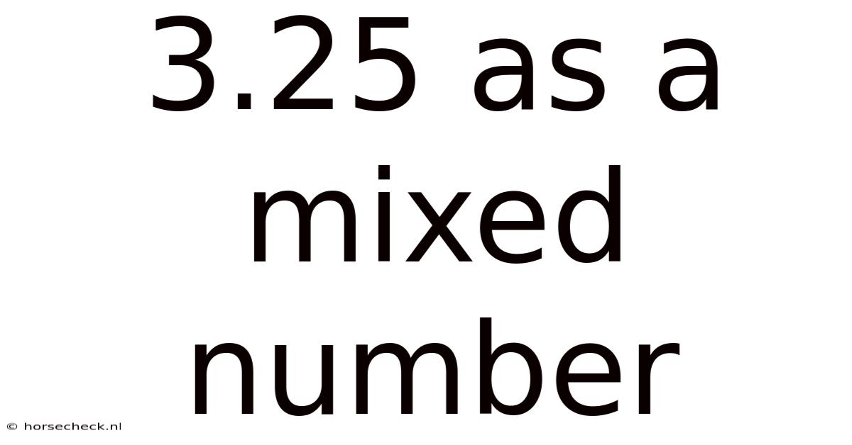3.25 As A Mixed Number