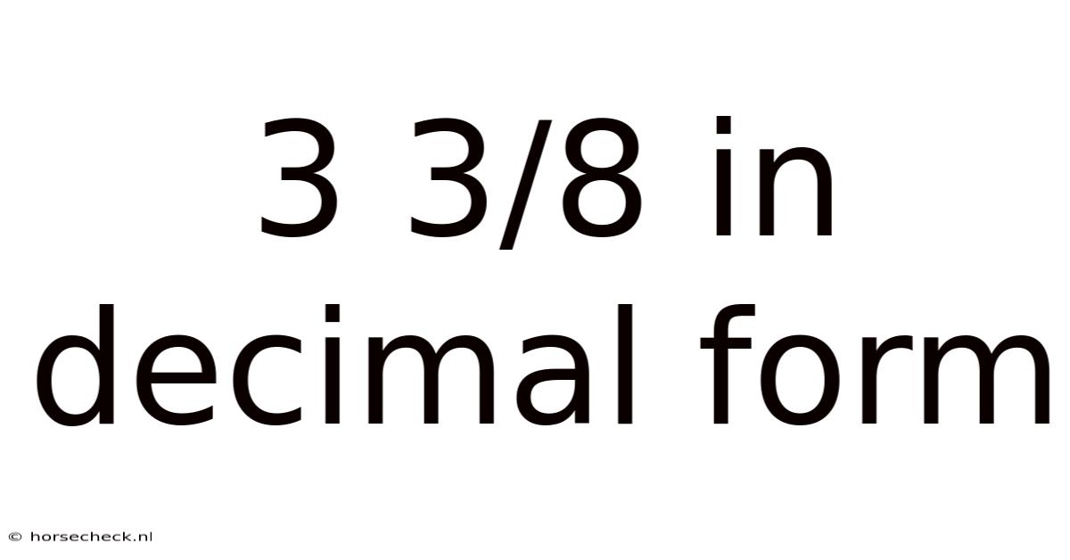 3 3/8 In Decimal Form