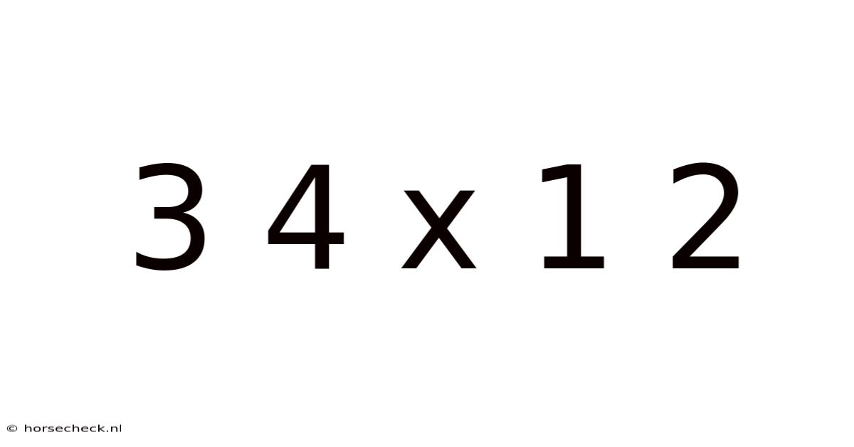 3 4 X 1 2