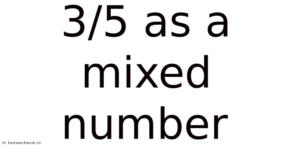 3/5 As A Mixed Number
