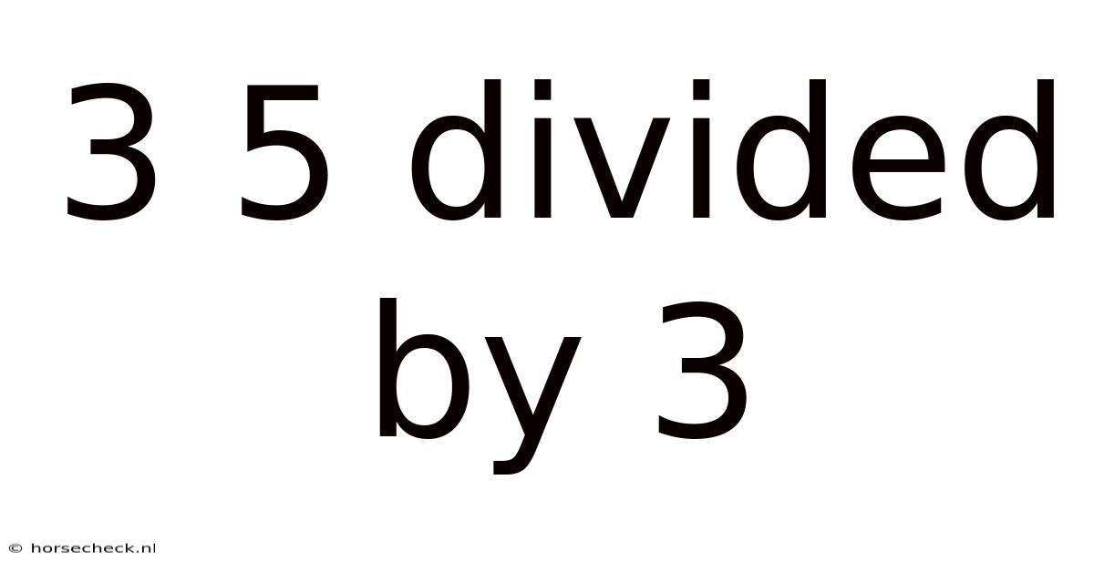 3 5 Divided By 3
