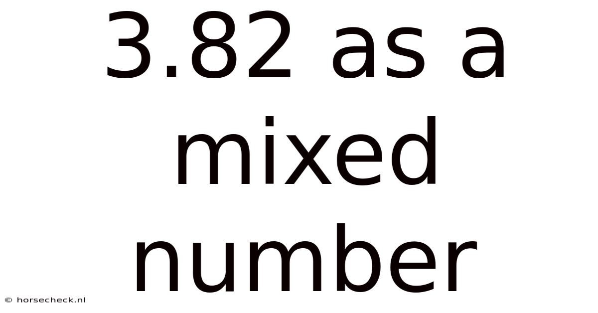 3.82 As A Mixed Number