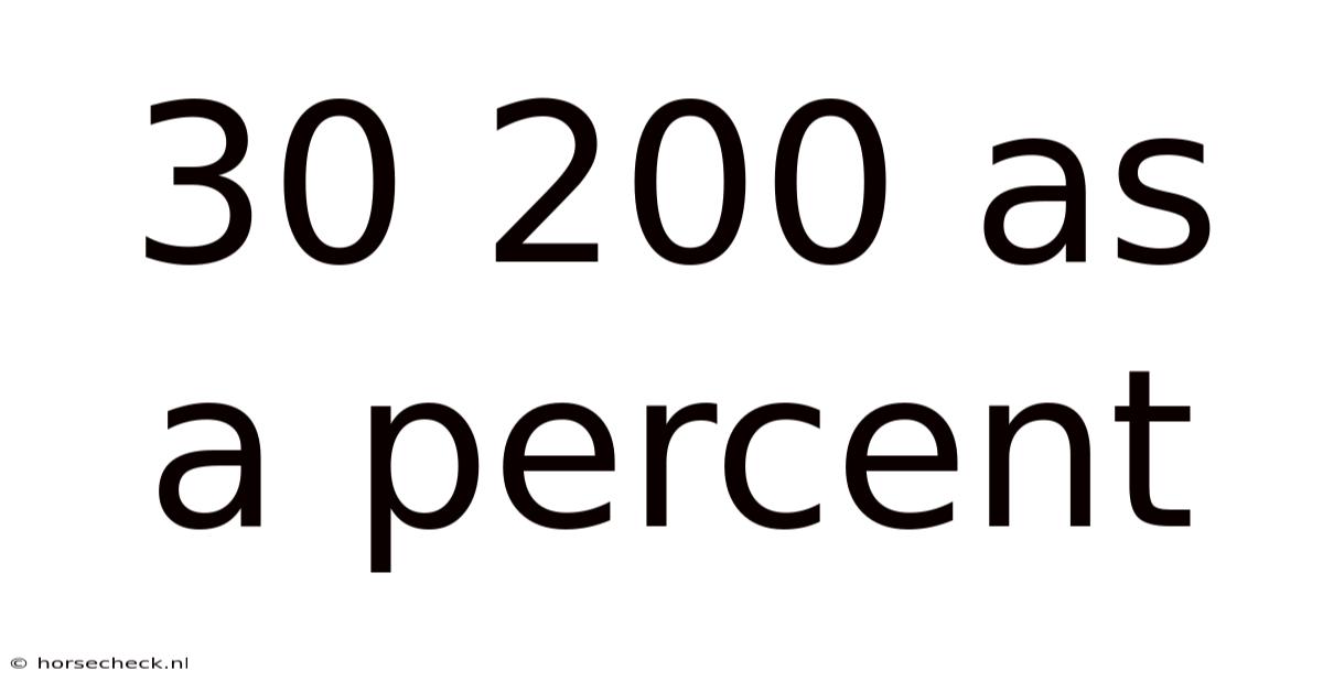30 200 As A Percent