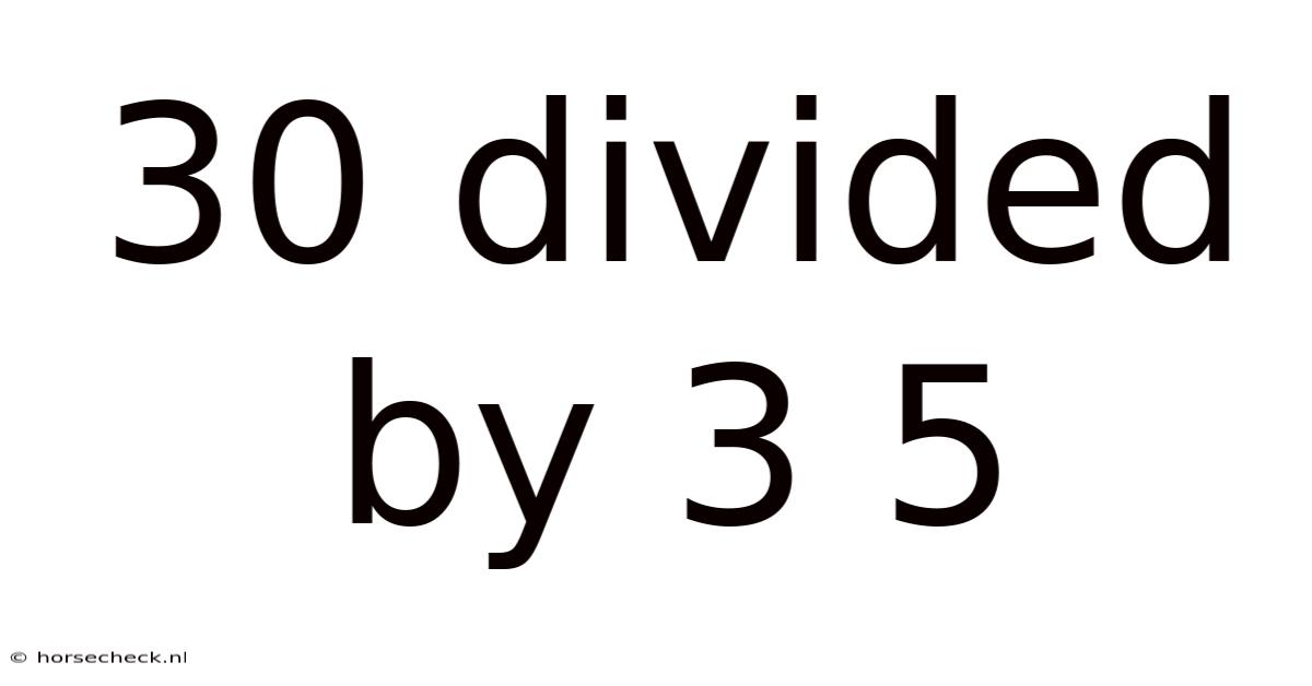 30 Divided By 3 5