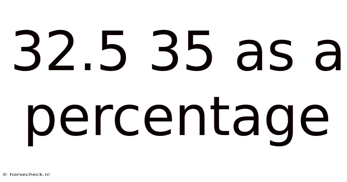 32.5 35 As A Percentage