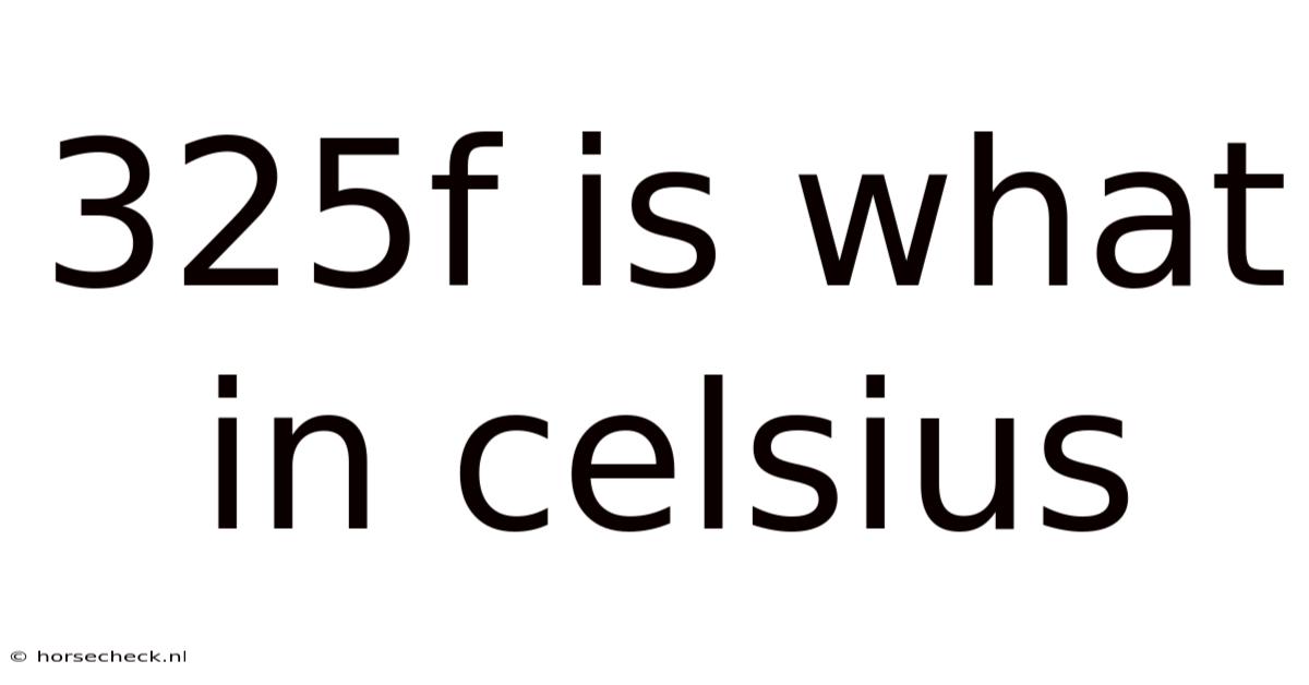 325f Is What In Celsius