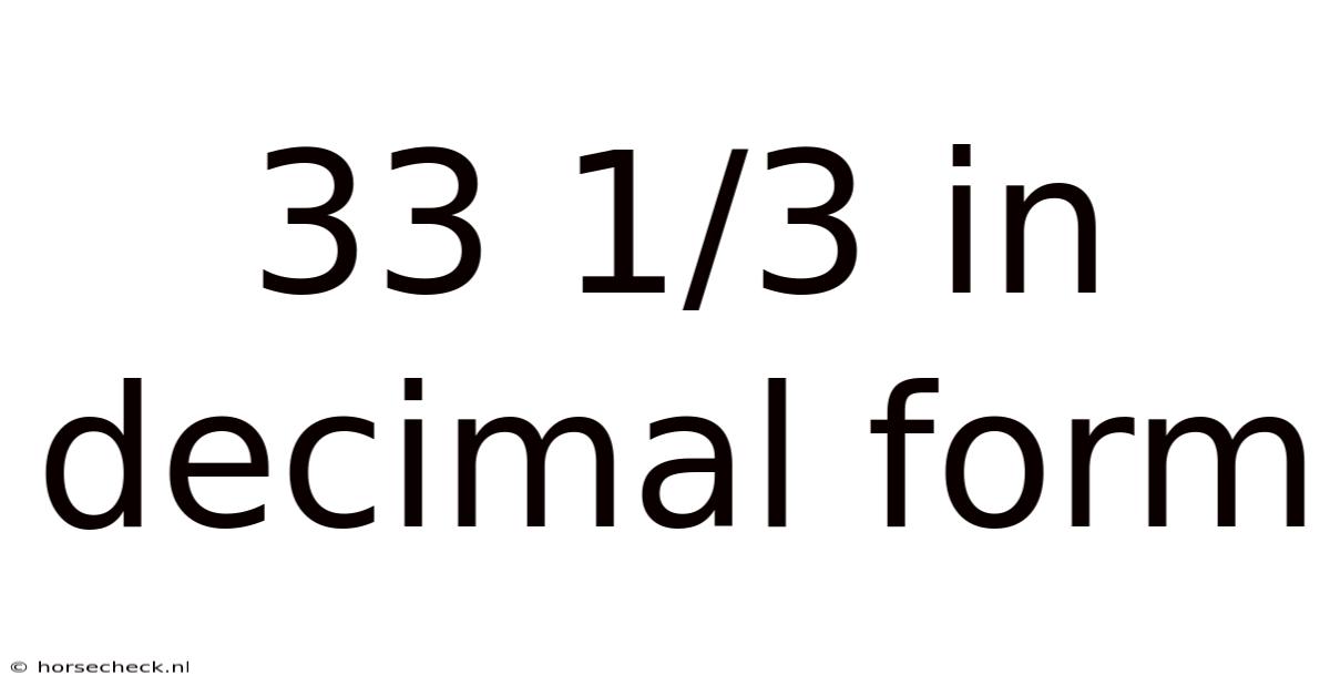 33 1/3 In Decimal Form