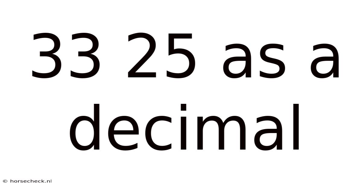 33 25 As A Decimal