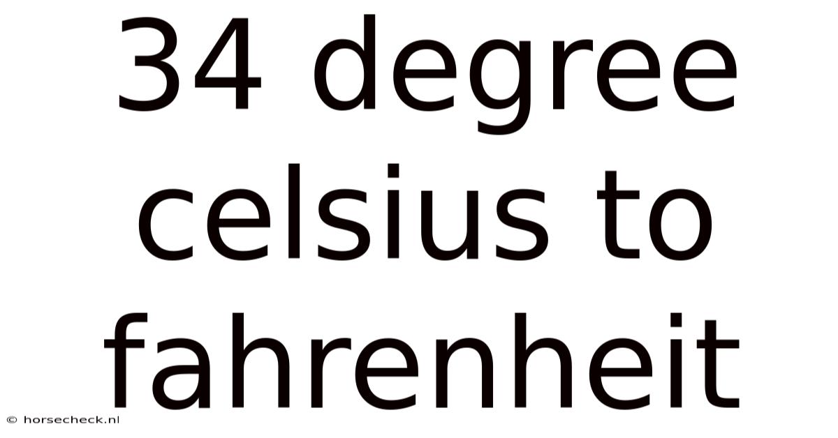 34 Degree Celsius To Fahrenheit