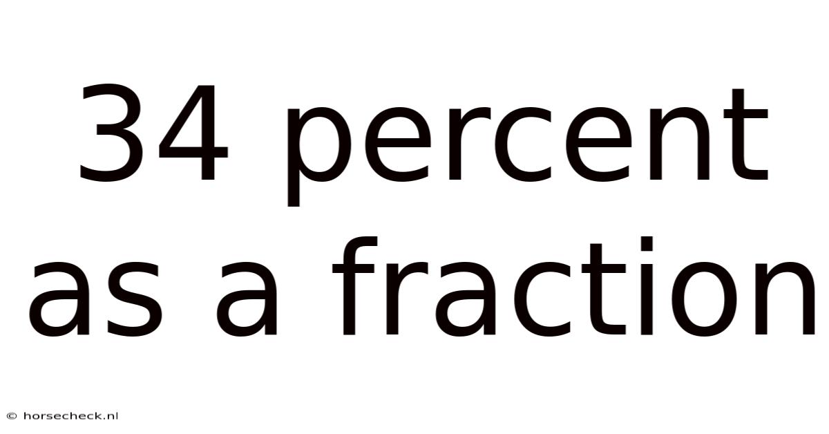 34 Percent As A Fraction