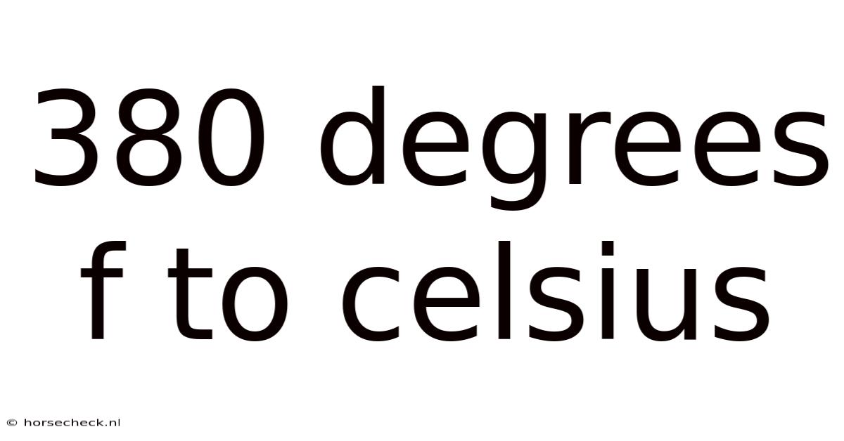 380 Degrees F To Celsius