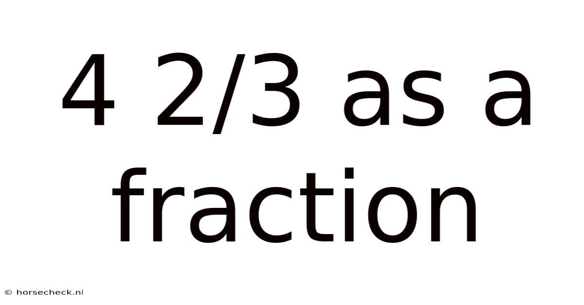 4 2/3 As A Fraction
