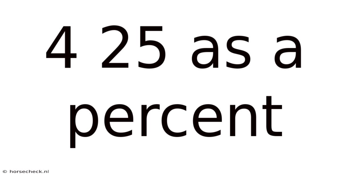 4 25 As A Percent