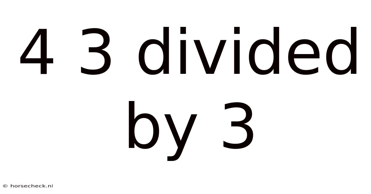 4 3 Divided By 3