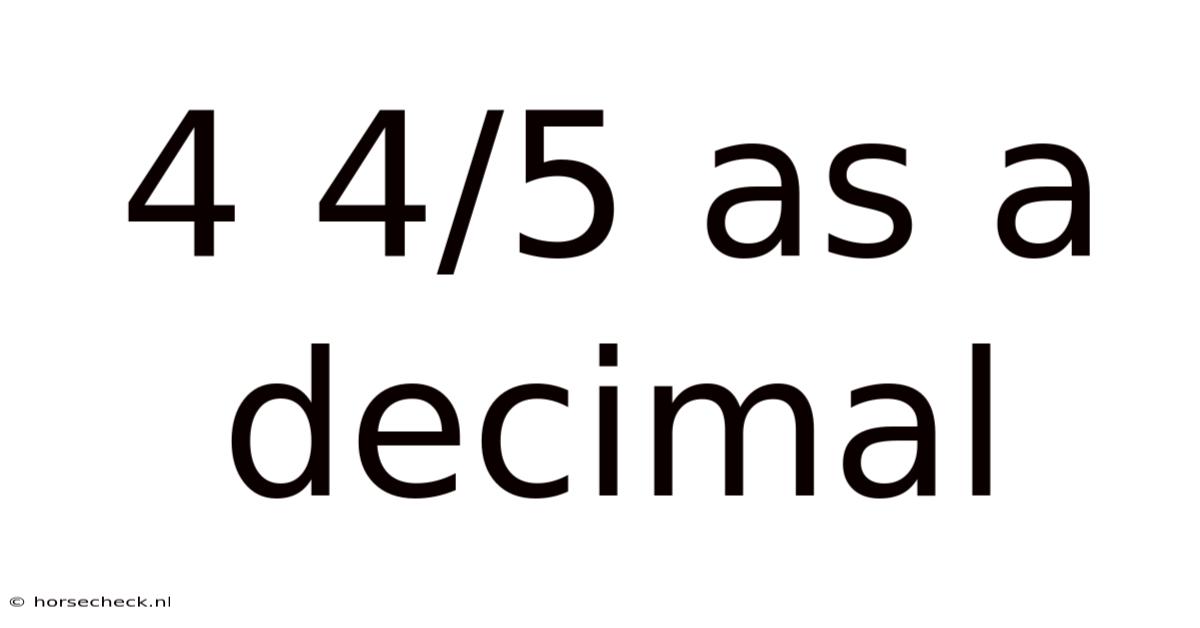 4 4/5 As A Decimal