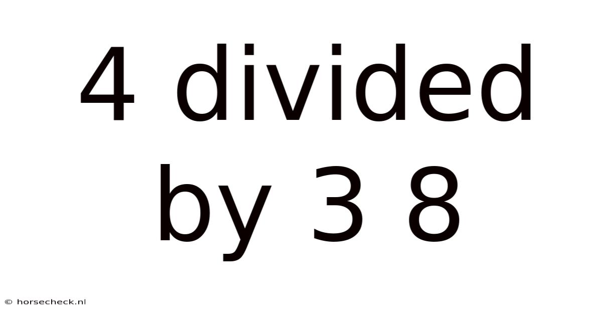 4 Divided By 3 8