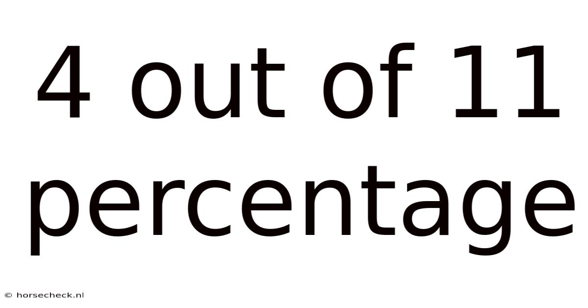 4 Out Of 11 Percentage