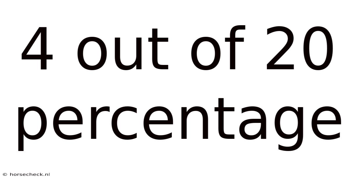 4 Out Of 20 Percentage