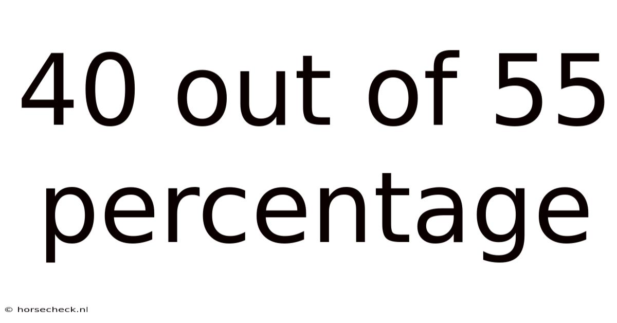 40 Out Of 55 Percentage