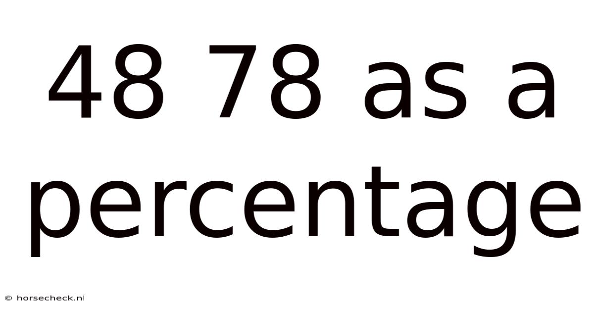 48 78 As A Percentage