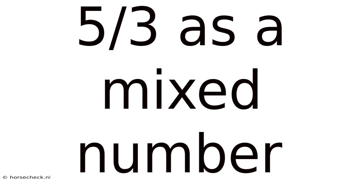 5/3 As A Mixed Number