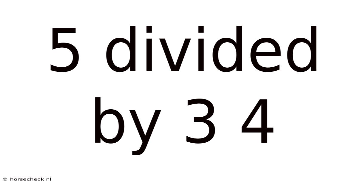 5 Divided By 3 4