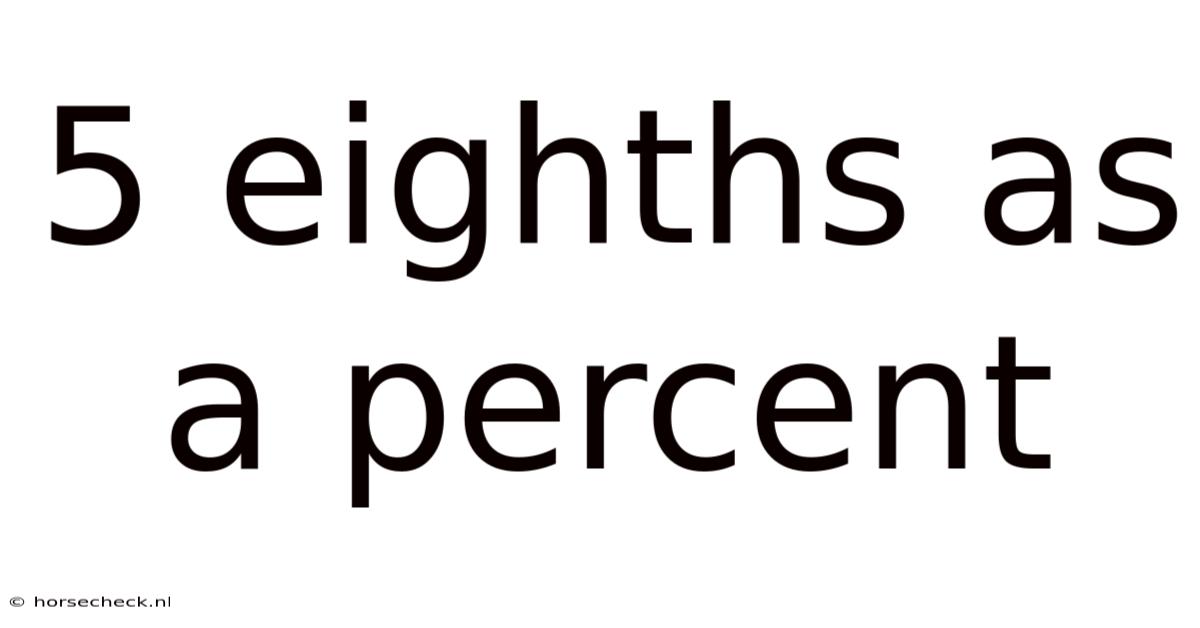 5 Eighths As A Percent