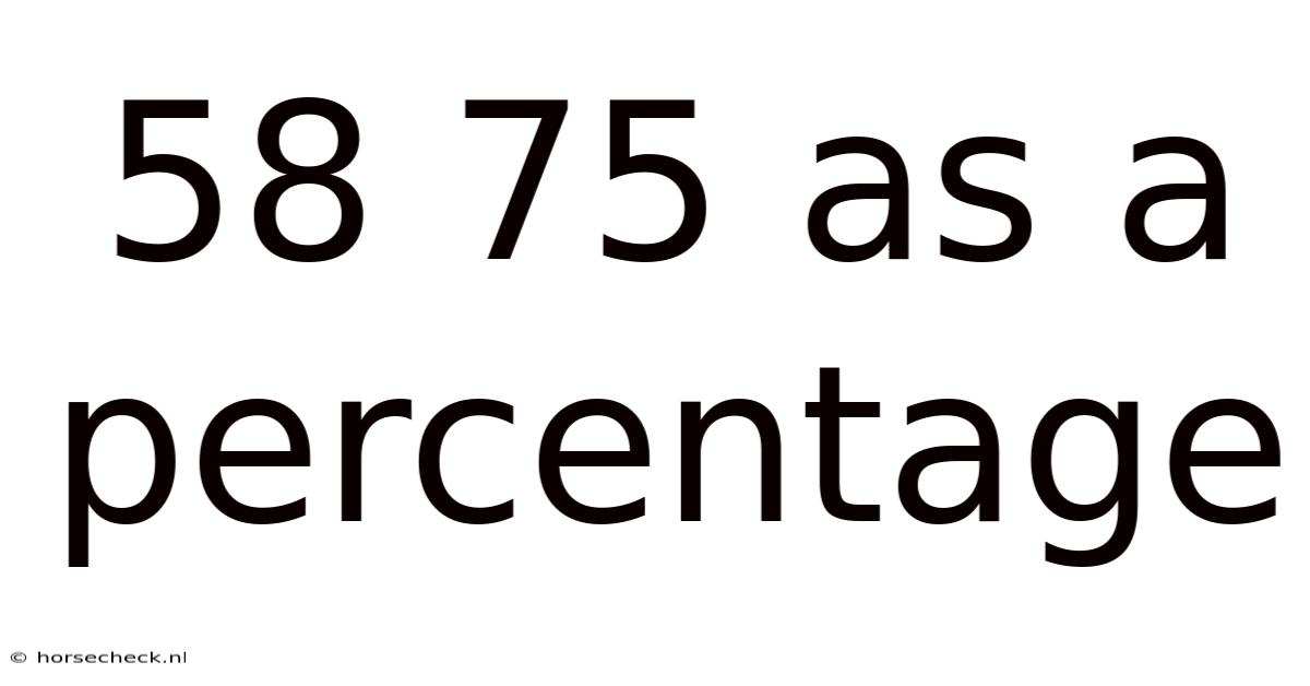 58 75 As A Percentage