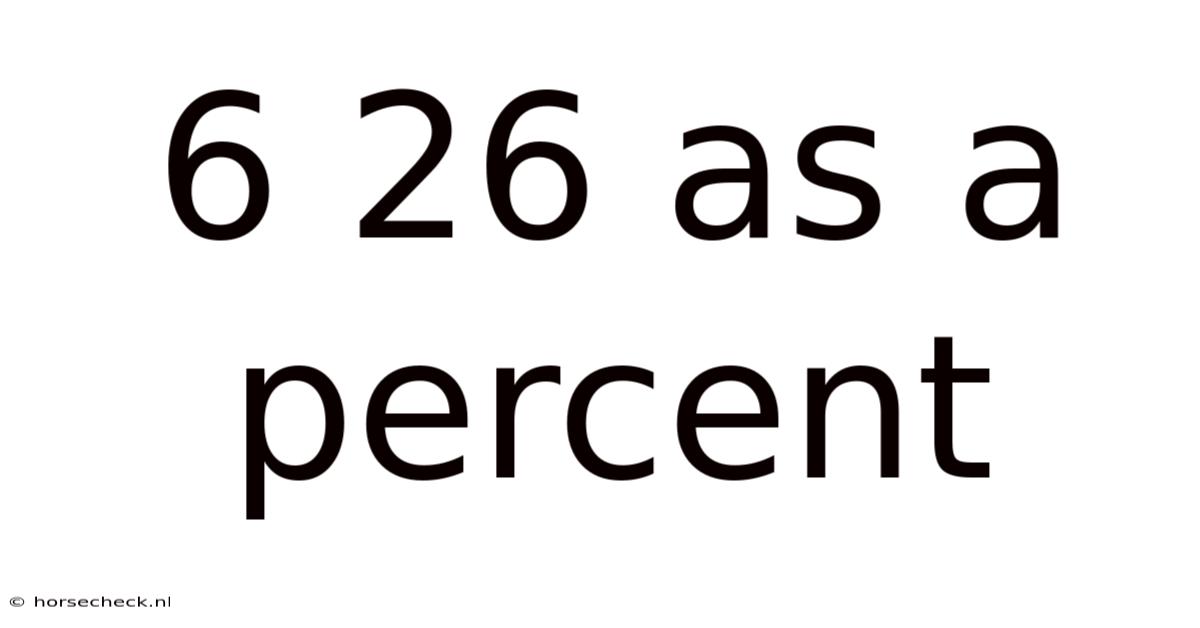 6 26 As A Percent