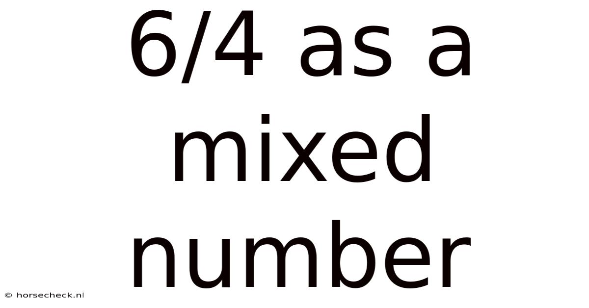 6/4 As A Mixed Number