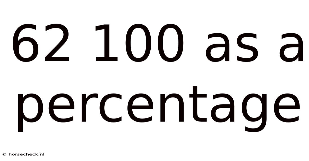 62 100 As A Percentage
