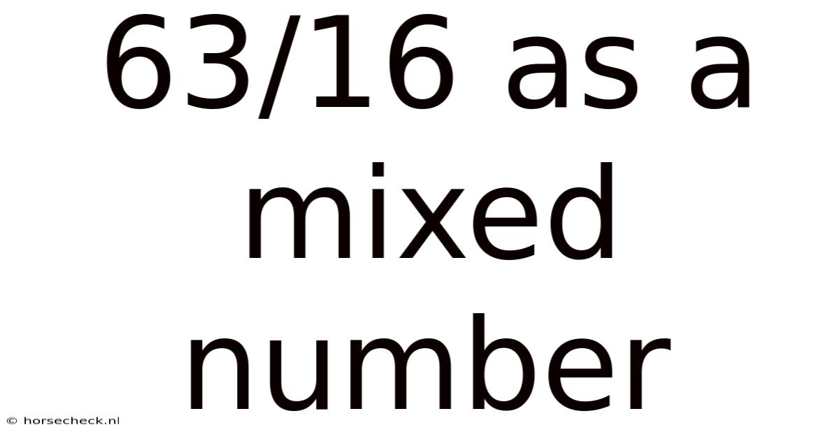 63/16 As A Mixed Number
