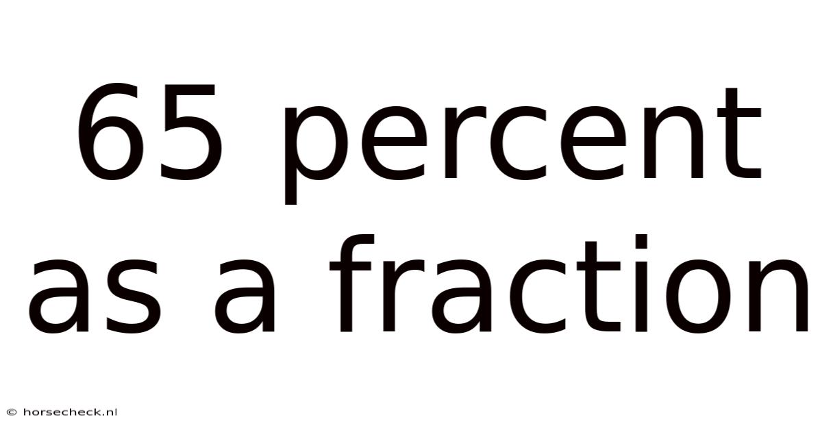 65 Percent As A Fraction
