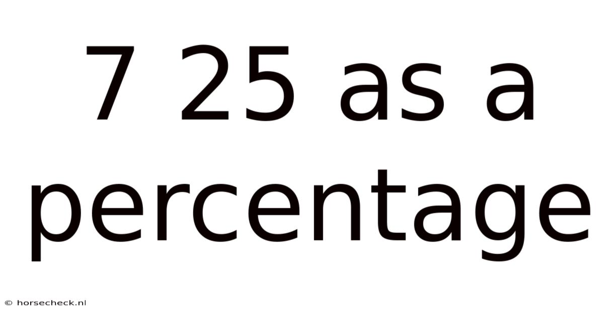 7 25 As A Percentage