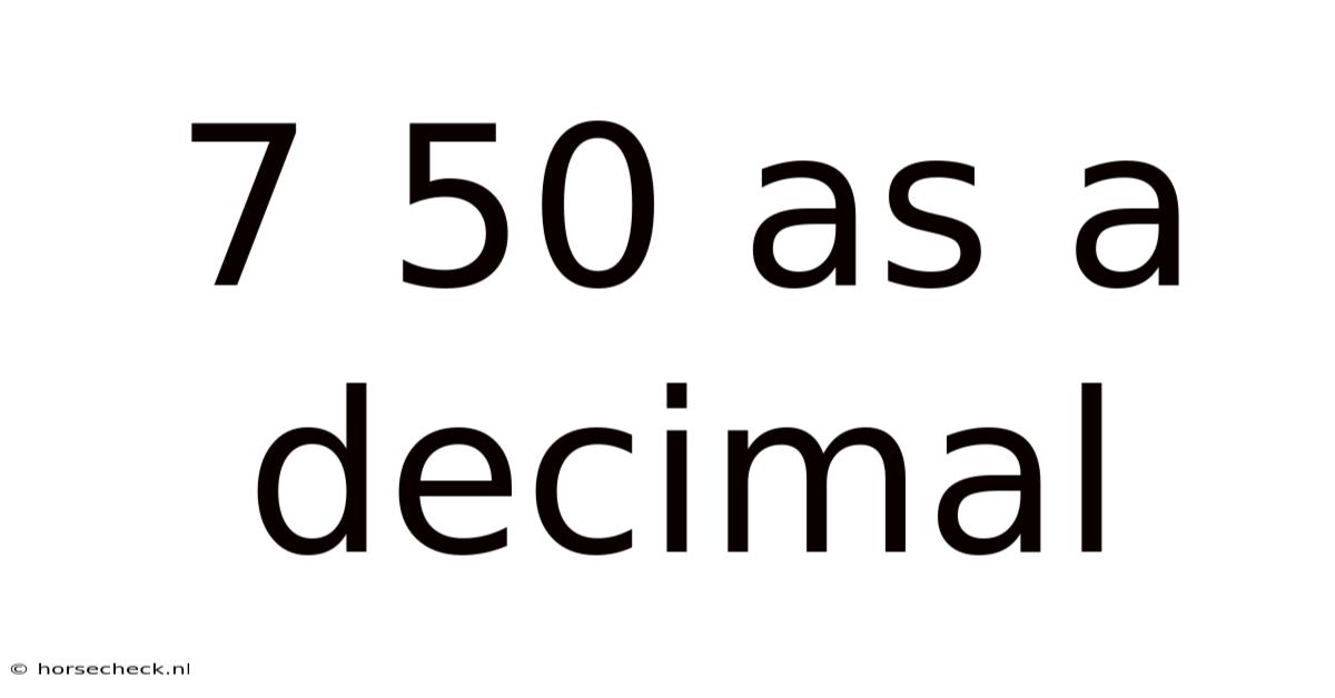 7 50 As A Decimal