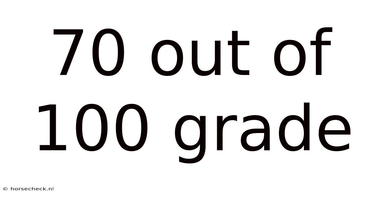70 Out Of 100 Grade
