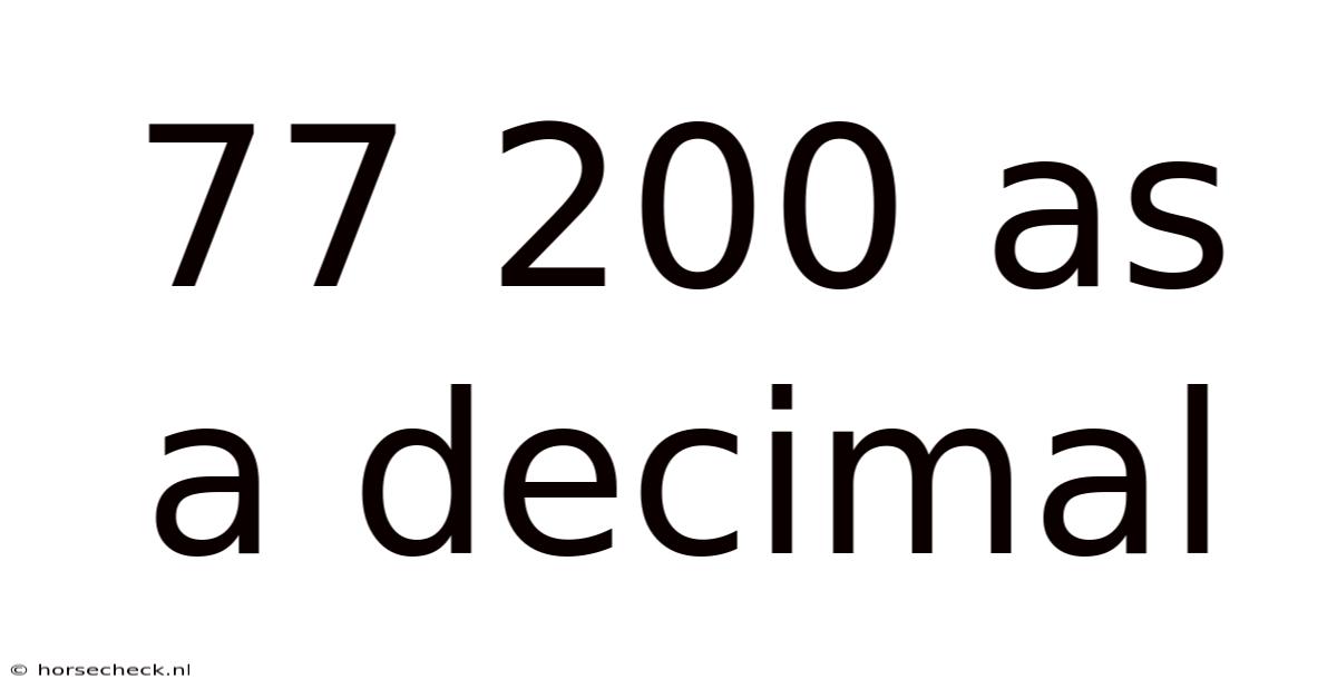 77 200 As A Decimal