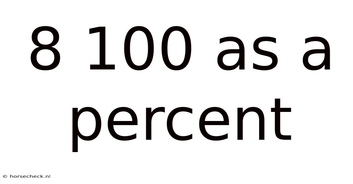8 100 As A Percent