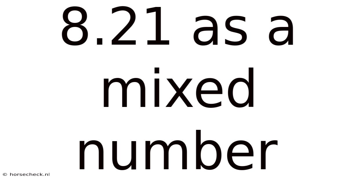 8.21 As A Mixed Number