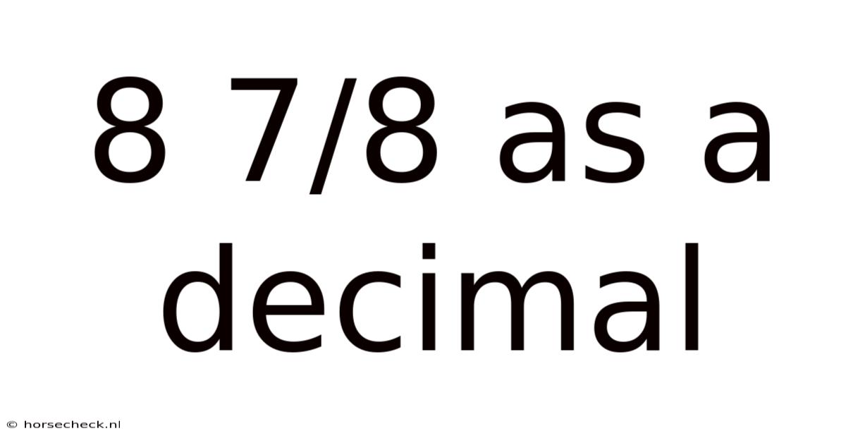 8 7/8 As A Decimal