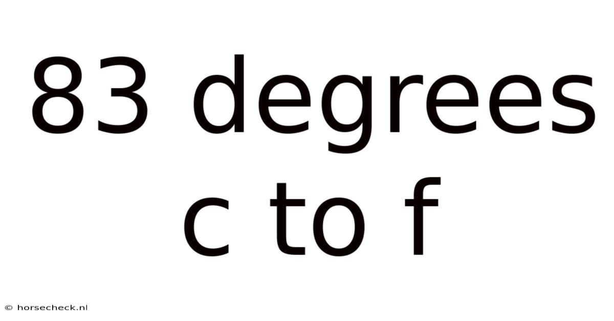 83 Degrees C To F