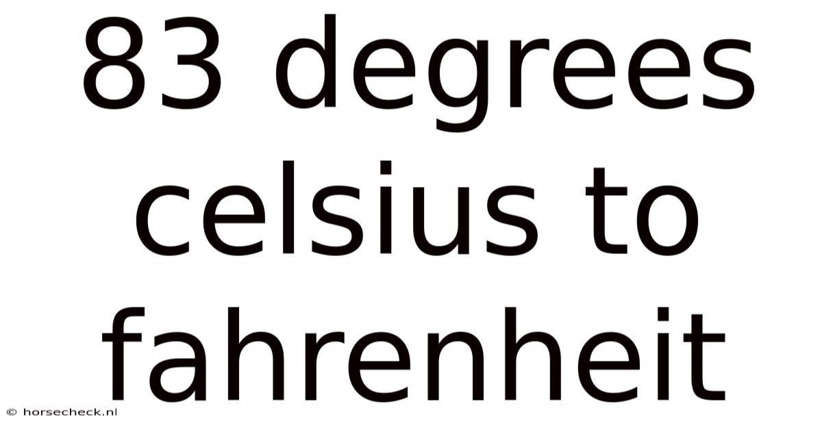 83 Degrees Celsius To Fahrenheit