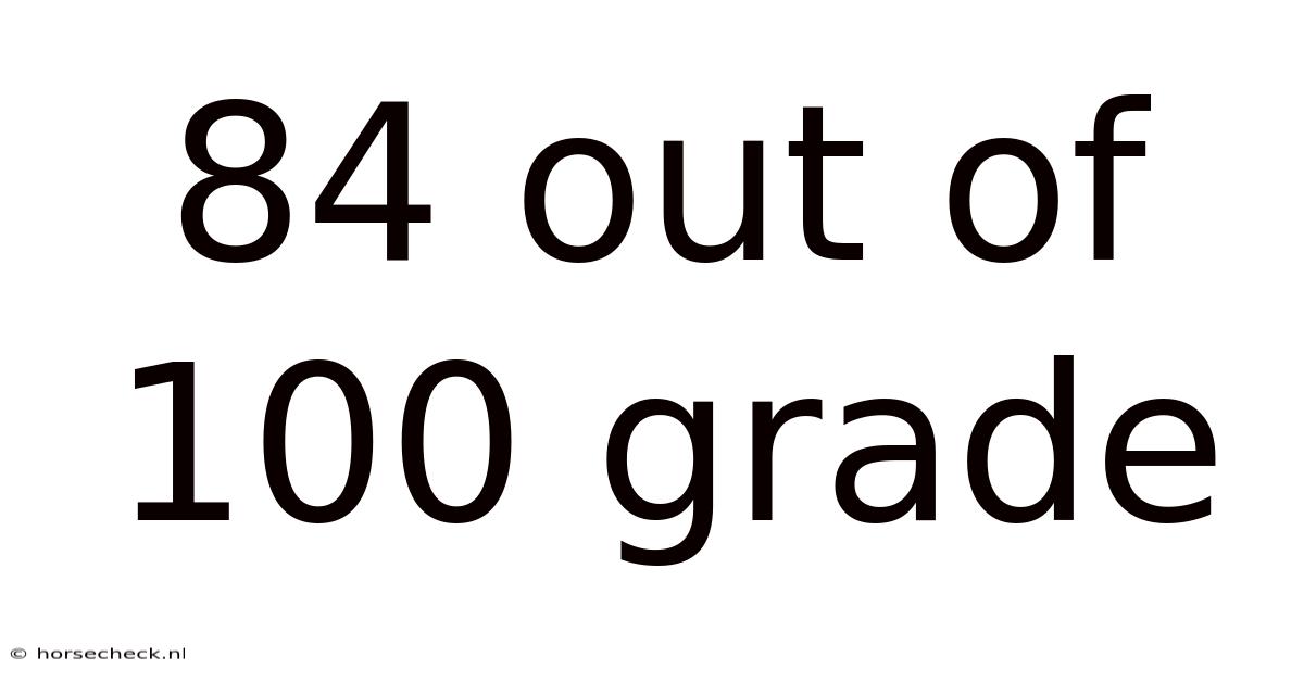 84 Out Of 100 Grade